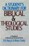 Bruce Corley, Bruce/ Huey Corley, F. B. Huey, F. B. Jr. Huey, F.B. Huey - A Student's Dictionary for Biblical and Theological Studies