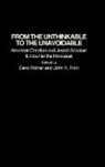 Unknown, Carol Rittner, John K. Roth - From the Unthinkable to the Unavoidable
