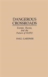 Hall Gardner, Unknown - Dangerous Crossroads
