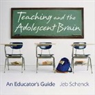 Jeb Schenck, Jeb (University of Wyoming) Schenck, Schenck Jeb - Teaching and the Adolescent Brain