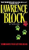 Lawrence Block - Some Days You Get the Bear