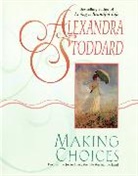 Marc Romano, Alexandra Stoddard - Making Choices