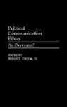 Robert E. Denton, Robert E. Jr. Denton - Political Communication Ethics