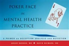Ansar Haroun, Haroun Ansar, David Naimark, Naimark David - Poker Face in Mental Health Practice: A Primer on Deception Analysis and Detection