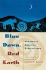 Clifford E Trafzer, Clifford E. Trafzer, Clifford E. Trafzer - Blue Dawn, Red Earth