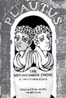 Plautus, Titus Maccius Plautus, Lionel Casson - Menaechmus Twins and Two Other Plays