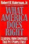 Waterman, Robert H Waterman, Robert H. Waterman - What America Does Right