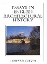 Howard Colvin, Howard Montagu Colvin - Essays in English Architectural History