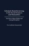 Ylva Lindholm-Romantschuk - Scholarly Book Reviewing in the Social Sciences and Humanities
