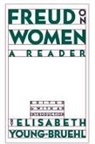 Elisabeth Young-Bruehl, Elizabeth Young-Bruehl, Elisabeth Young-Bruehl - Freud on Women
