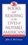 John McCrossan, John A. McCrossan, John Anthony McCrossan - Books and Reading in the Lives of Notable Americans