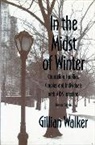 Gillian Walker, Walker Gillian - In the Midst of Winter