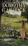 Dorothy Garlock - Keep a Little Secret