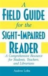 Andrew Leibs, Leibs Andrew - A Field Guide for the Sight-Impaired Reader