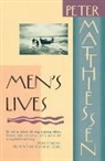 Peter Matthiessen - Men's Lives