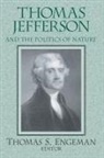 Thomas Engeman, Thomas Engeman - Thomas Jefferson and the Politics of Nature