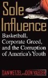 Dan Wetzel, Don Yaeger - Sole Influence