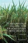 Board On Agriculture And Natural Resourc, Board on Agriculture and Natural Resources, Board On Life Sciences, Division On Earth And Life Studies, National Research Council, Steering Committee on Global Challenges... - Global Challenges and Directions for Agricultural Biotechnology