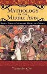 Christophe R. Fee, Christopher Fee, Christopher R. Fee, Fee Christopher R. - Mythology in the Middle Ages