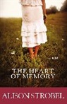 Alison Strobel - The Heart of Memory