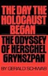Gerald Schwab - The Day the Holocaust Began