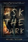 Henry Turner - Ask the Dark