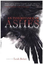 Leah Bobet - Inheritance of Ashes