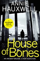 Annie Hauxwell, Hauxwell Annie - House of Bones