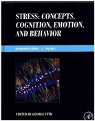 George Fink, George Fink, Fink George - Stress: Concepts, Cognition, Emotion, and Behavior