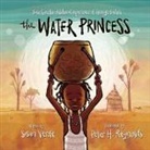 Georgie Badiel, Peter H. Reynolds, Susan Verde, Peter H. Reynolds - The Water Princess