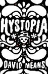 David Means, Means David - Hystopia