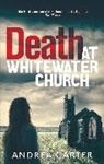 Andrea Carter, Carter Andrea - Death at Whitewater Church