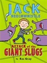 Kes Gray, Gray Kes - Jack Beechwhistle: Attack of the Giant Slugs