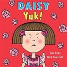 Kes Gray, Gray Kes, Nick Sharratt, Sharratt Nick - Daisy: Yuk!