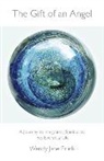 Wendy Erlick, Wendy Jane Erlick, Erlick Wendy Jane - Gift of an Angel, The – A Journey to Integrating Spirituality Into Everyday Life