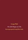 George Wald - Das zähe Ringen um Gila
