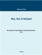 Katharina Ecker - Blut, Herz & Kreislauf
