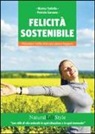 Patrizia Garzena, Marina Tadiello - Felicità sostenibile. Muoversi nella vita con passo leggero