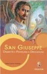 Tarcisio Stramare - San Giuseppe. Dignità, privilegi, devozioni