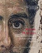 Christof Berns, Achim Lichtenberger, Achim Lichtenberger u a, Corneli Weber-Lehmann, Cornelia Weber-Lehmann - 50 Jahre - 50 Antiken in den Kunstsammlungen der Ruhr-Universität Bochum