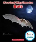 Joanne Mattern, Joanne Mattern - It's a Good Thing There Are Bats (Rookie Read-About Science: It's a Good Thing...)