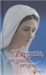 M. Gabriella Turrin, M. G. Turrin - Pregate, pregate, pregate! Raccolta di preghiere