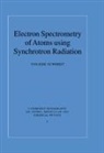 Volker Schmidt, Volker (Albert-Ludwigs-Universitat Freiburg Schmidt - Electron Spectrometry of Atoms Using Synchrotron Radiation