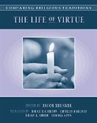 Neusner Jacob, Jacob Neusner, Jacob (Research Professor of Religion and Theology Neusner - Comparing Religious Traditions: The Life of Virtue, Volume 3