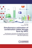 Suni Singh, Sunil Singh, Kuldeep Singh Patel - Simultaneous estimation of combination tablet dosage form by HPLC