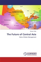 Dursun Y_ld_z, Dursun Y¿ld¿z, Dursun Yildiz - The Future of Central Asia