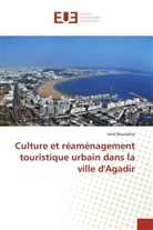 Hind Bouzarhar - Culture et réaménagement touristique urbain dans la ville d'Agadir