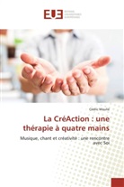 Cédric Moulié - La CréAction : une thérapie à quatre mains