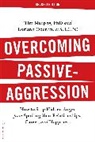 Tim Murphy, Tim Oberlin Murphy, Murphy Tim, Loriann Oberlin, Loriann Hoff Oberlin - Overcoming Passive-Aggression, Revised Edition