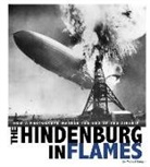Burgan, Michael Burgan - The Hindenburg in Flames